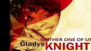 Gladys Knight & The Pips – Neither One Of Us (Wants To Be The First To Say Goodbye)