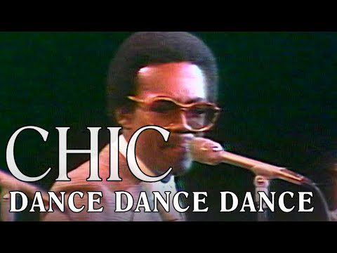 CHIC – Dance, Dance, Dance (Official Music Video)