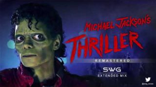 THRILLER – 35th Anniversary (SWG Remastered Extended Mix) – MICHAEL JACKSON