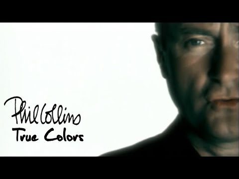 Phil Collins – True Colors (Official Music Video)