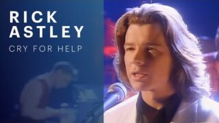 Rick Astley – Cry for Help (Official Music Video)