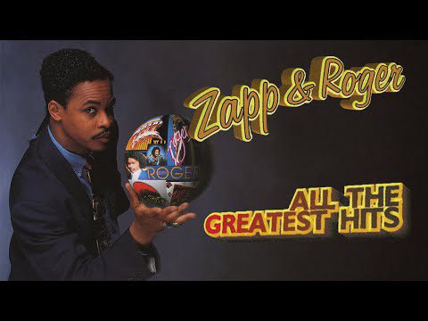 Zapp & Roger – All-Time Greatest Hits & More | Best of Zapp & Roger Playlist