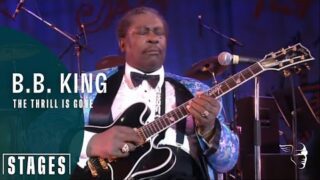 B. B. King – The Thrill Is Gone (Live at Montreux 1993) | Stages