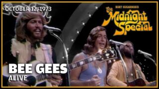 Alive – Bee Gees | The Midnight Special