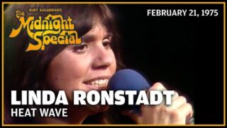 Heat Wave – Linda Ronstadt | The Midnight Special