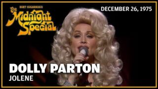 Jolene – Dolly Parton | The Midnight Special
