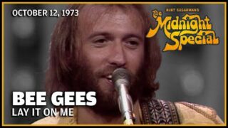 Lay It on Me – Bee Gees | The Midnight Special