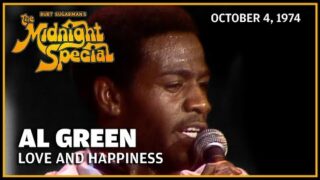 Love and Happiness – Al Green | The Midnight Special