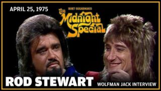 Rod Stewart Interview w/ Wolfman Jack – The Midnight Special