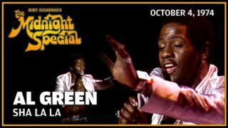 Sha La La – Al Green | The Midnight Special