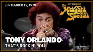 That's Rock N Roll – Tony Orlando | The Midnight Special