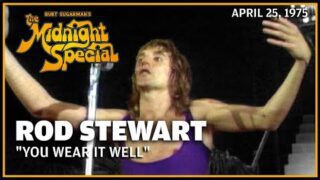 You Wear it Well and Maggie May – Rod Stewart & Faces | The Midnight Special