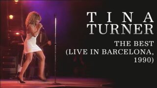 Tina Turner – The Best (Live in Barcelona, 1990)