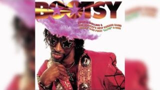 Bootsy Collins – I'd Rather Be With You