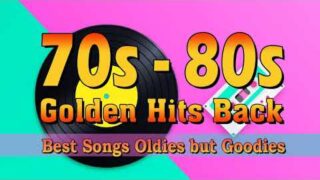 Greatest Hits Golden Oldies – 70s & 80s Best Songs – Oldies but Goodies
